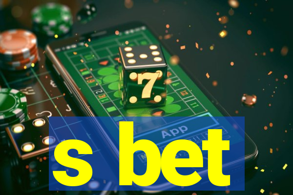 s bet
